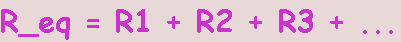 R_eq=R1+R2+R3+.gif (1616 octets)