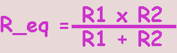 R_eq=R1R2%R1+R2.gif (1747 octets)